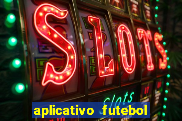 aplicativo futebol da hora 3.7