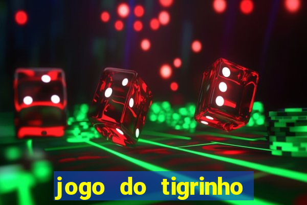 jogo do tigrinho bonus de cadastro