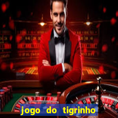 jogo do tigrinho bonus de cadastro