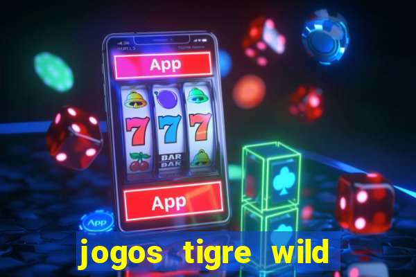 jogos tigre wild fortune tiger