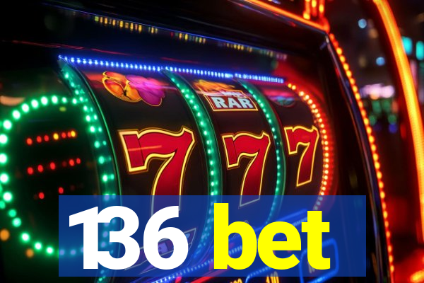 136 bet