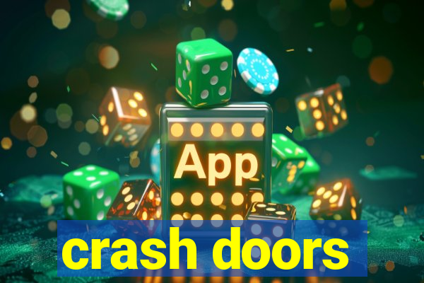 crash doors