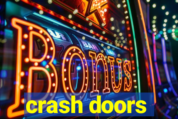 crash doors