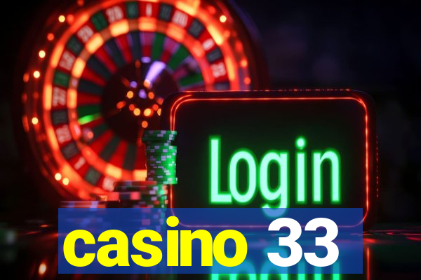 casino 33