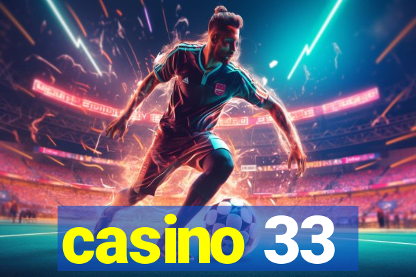 casino 33