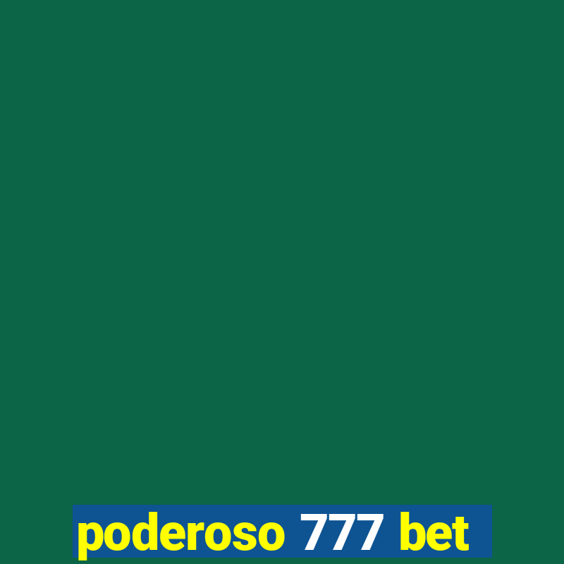 poderoso 777 bet