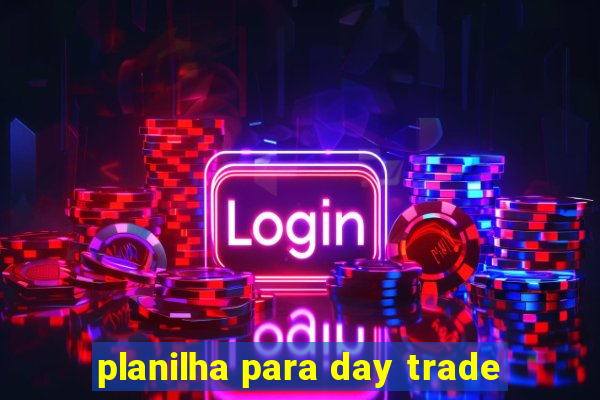 planilha para day trade