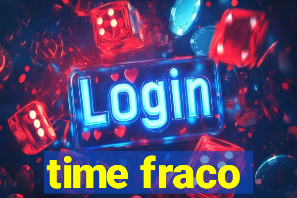 time fraco