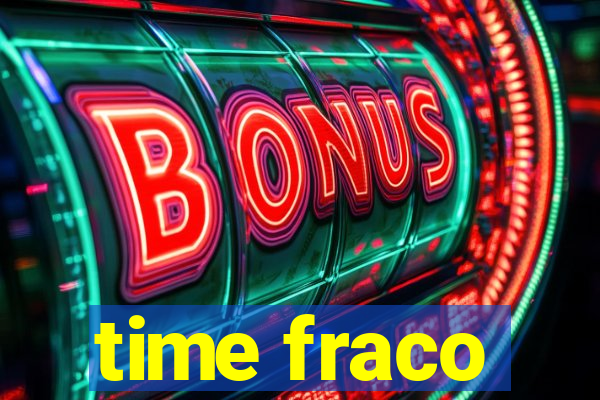 time fraco