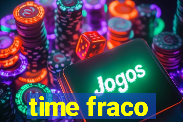 time fraco