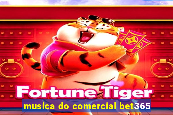 musica do comercial bet365