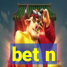 bet n