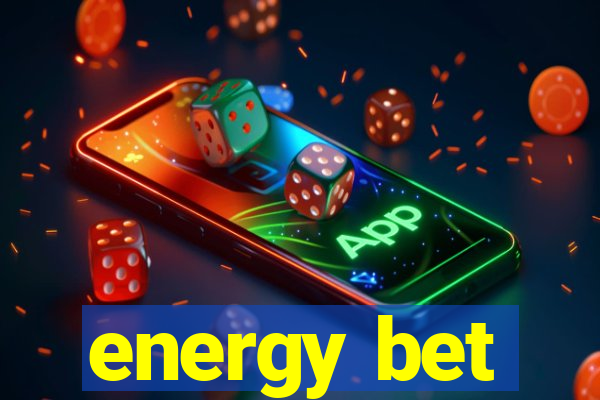 energy bet