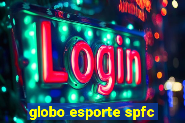 globo esporte spfc