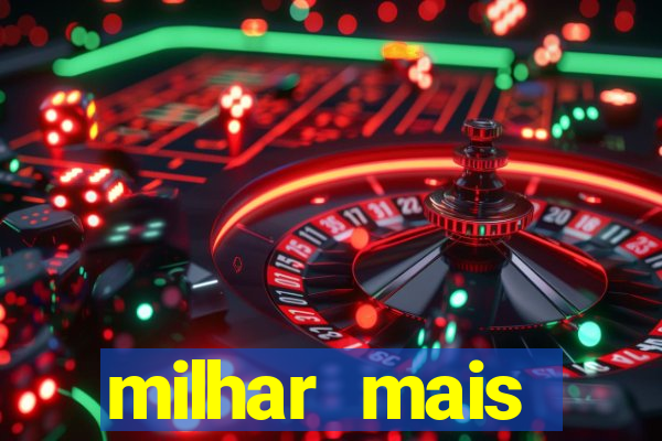 milhar mais atrasada na federal