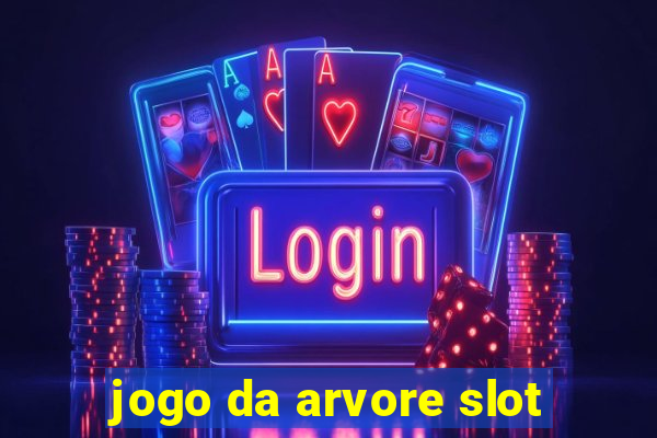 jogo da arvore slot