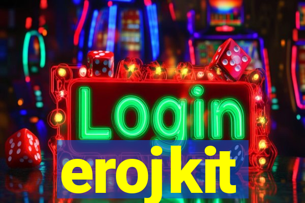 erojkit