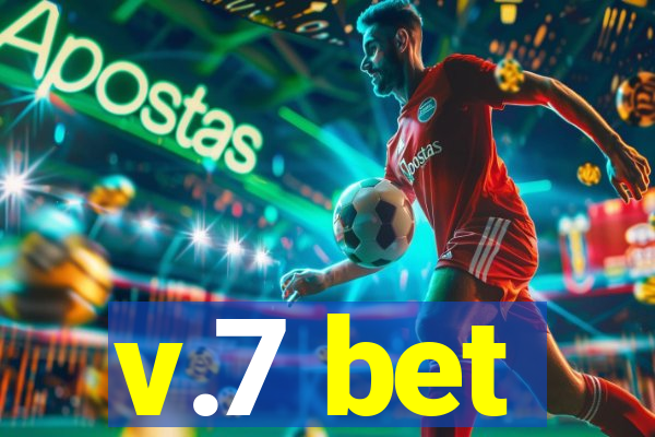 v.7 bet