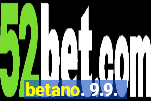 betano. 9.9.