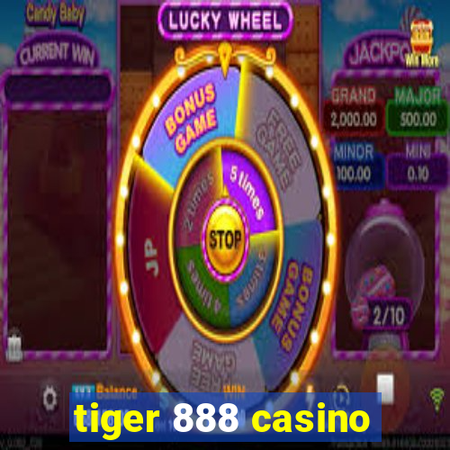 tiger 888 casino