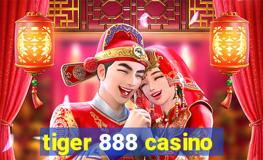 tiger 888 casino