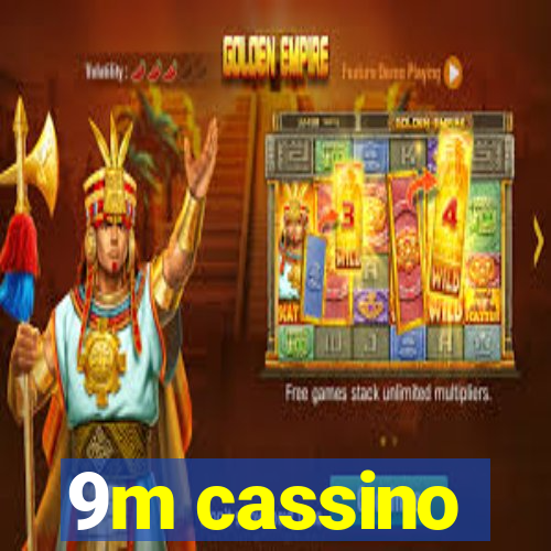 9m cassino