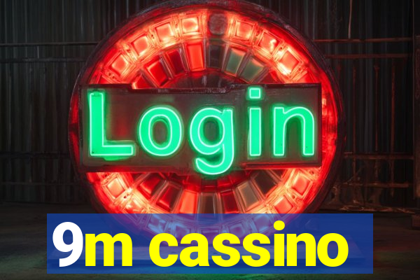 9m cassino