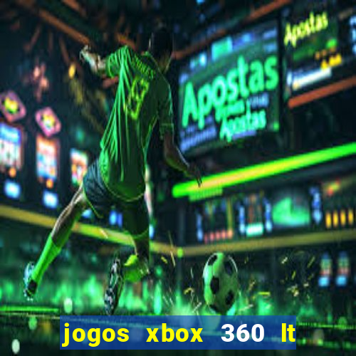 jogos xbox 360 lt 3.0 download