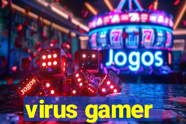 virus gamer