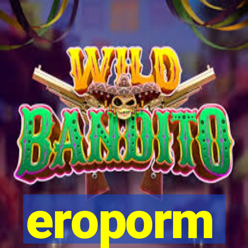 eroporm