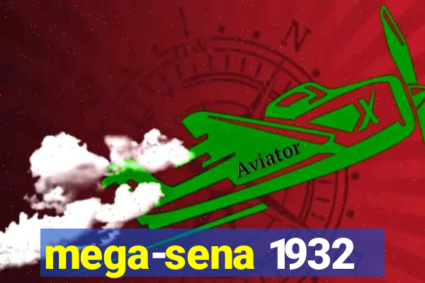 mega-sena 1932