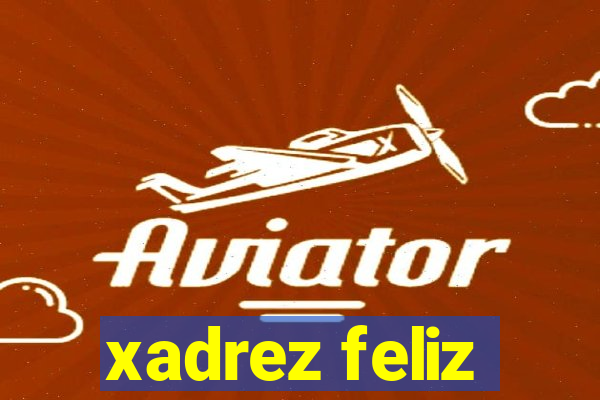 xadrez feliz