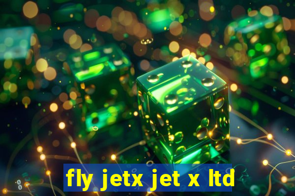 fly jetx jet x ltd