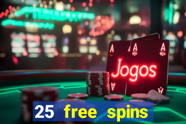 25 free spins casino no deposit