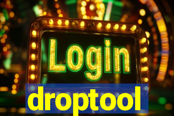 droptool