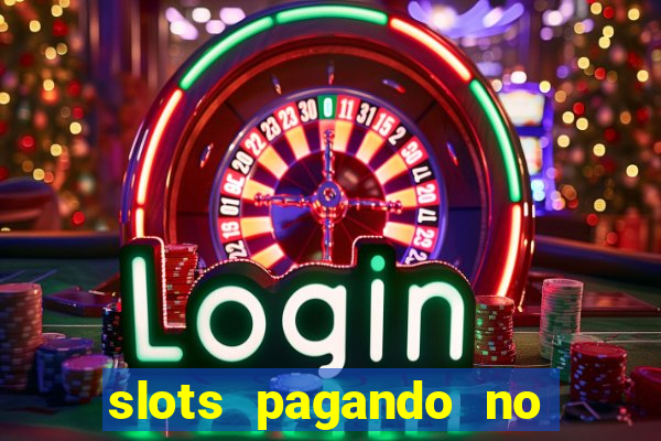 slots pagando no cadastro 2024