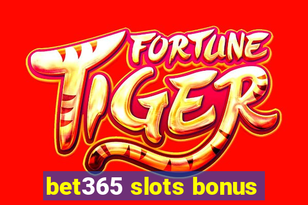 bet365 slots bonus