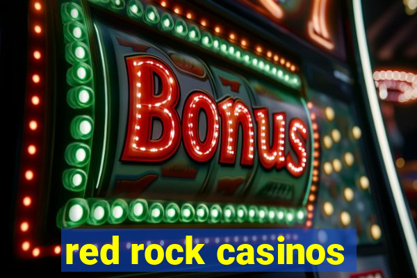 red rock casinos