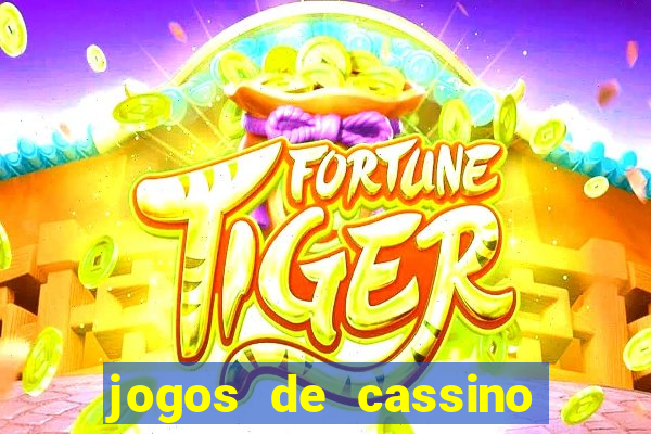 jogos de cassino on line