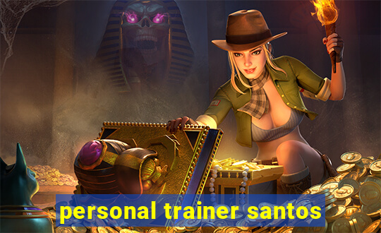 personal trainer santos