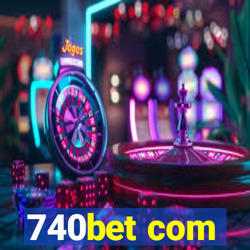 740bet com