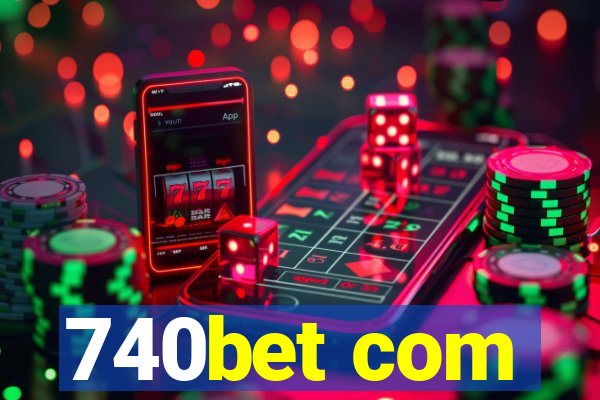 740bet com