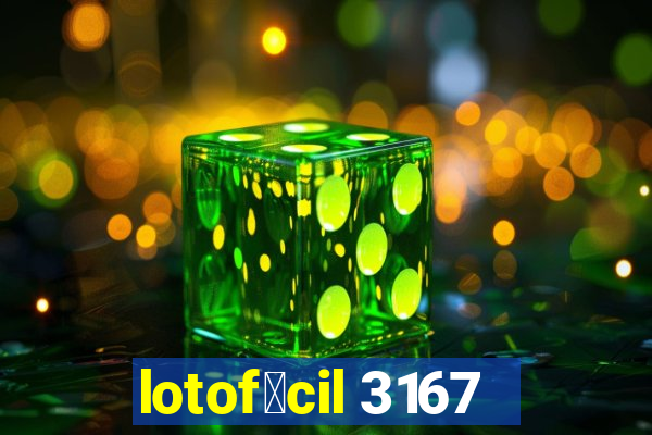 lotof谩cil 3167