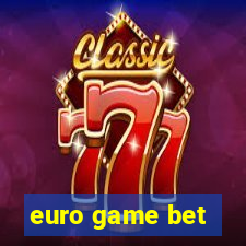 euro game bet