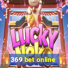 369 bet online