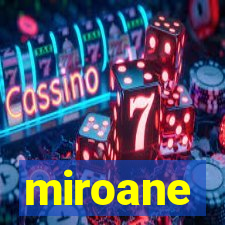 miroane