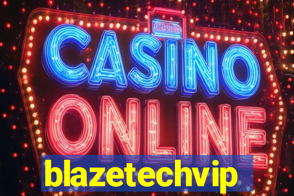 blazetechvip