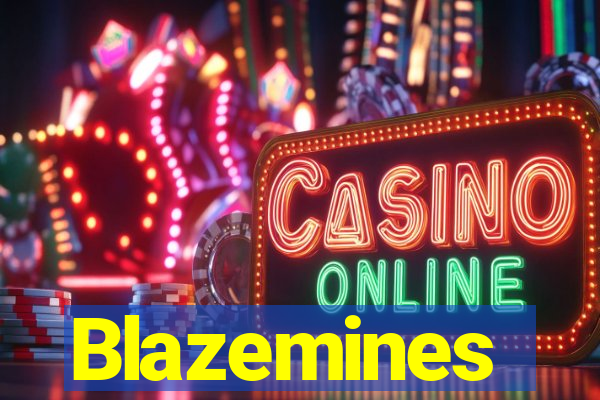 Blazemines