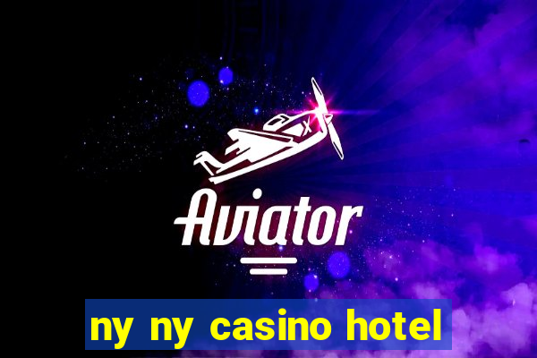 ny ny casino hotel