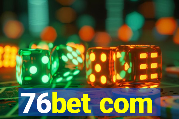 76bet com